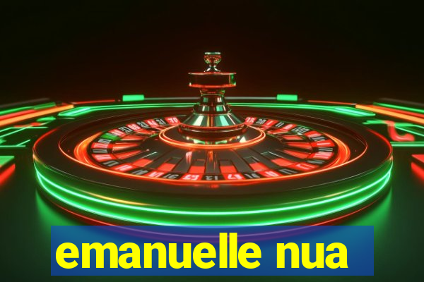 emanuelle nua